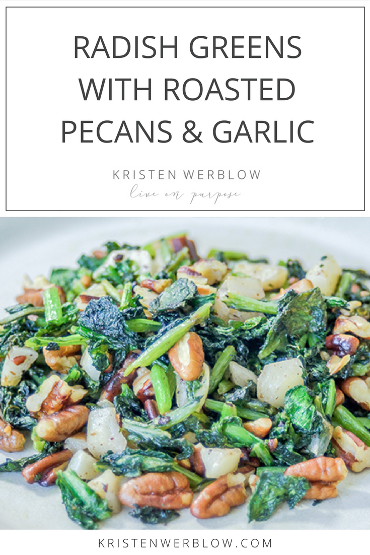 Radish Greens with Roasted Pecans and Garlic | KristenWerblow.com
