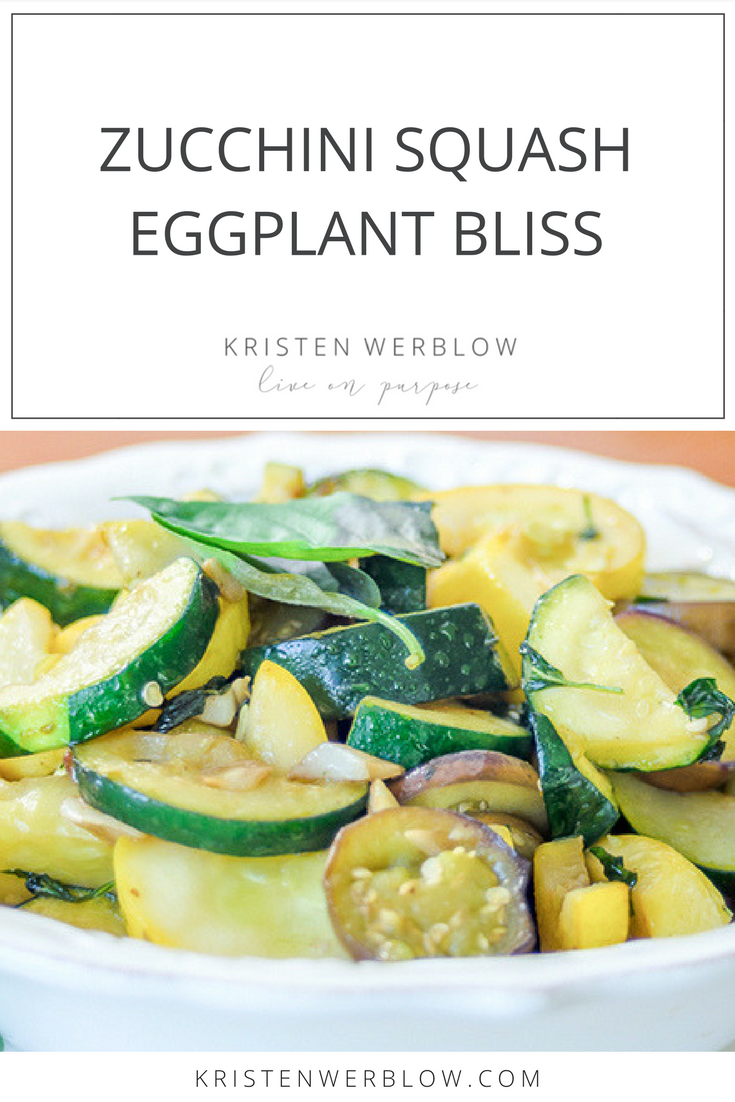 Zucchini Squash Eggplant Bliss | KristenWerblow.com